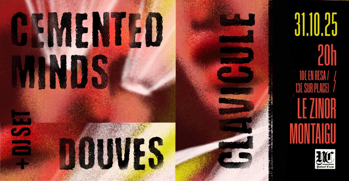 Concert Nafout’ crew => Cemented Minds x Clavicule x Douves