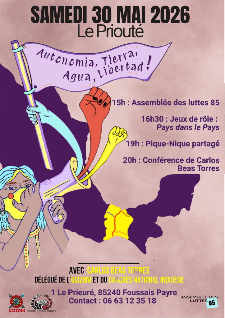 Samedi 30 mai au Priouté – Prochaine assemblée des Luttes 15h + Conférence de Carlos Beas Torres – militant délégué de l’UCIZONI et du congrès national indigène