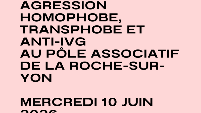 Communiqué commun – Agression homophobe, transphobe et anti-IVG au Pôle Associatif LRSY du 10/06/2026